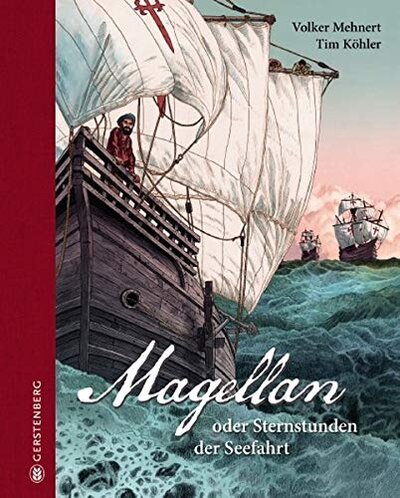 Magellan oder Sternstunden der Seefahrt