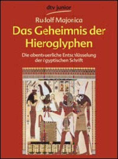 Das Geheimnis der Hieroglyphen