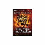 Inka, Maya und Azteken