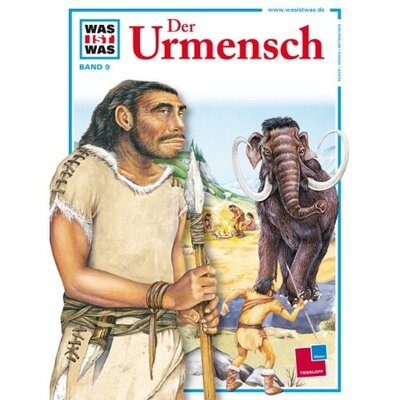 WAS IST WAS: Der Urmensch